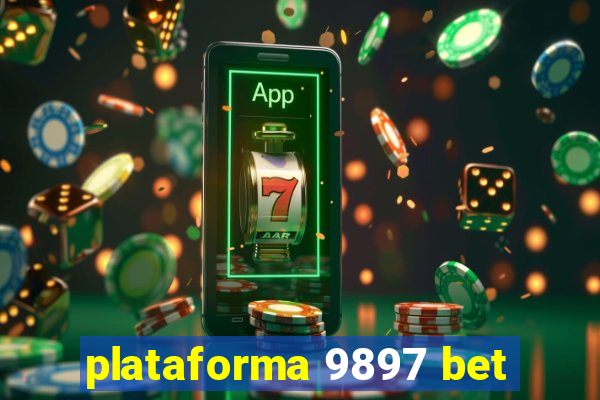 plataforma 9897 bet